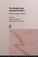 The Middle East and North Africa / edited by Clive H. Schofield and Richard N. Schofield.