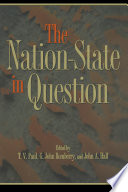 The Nation-state in question / edited by T.V. Paul, G. John Ikenberry and John A. Hall.