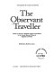 The Observant traveller : diaries of travel in England, Wales and Scotland in the county record offices of England and Wales / edited by Robin Gard.