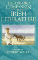 The Oxford companion to Irish literature / edited by Robert Welch ; assistant editor, Bruce Stewart.