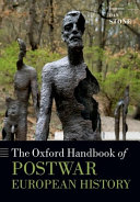 The Oxford handbook of postwar European history / edited by Dan Stone.