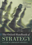 The Oxford handbook of strategy Corporate strategy.