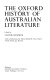 The Oxford history of Australian literature / edited by Leonie Kramer ; with contributions by Adrian Mitchell ... (et al.).