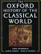 The Oxford history of the classical world / edited by John Boardman, Jasper Griffin, Oswyn Murray.
