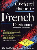 The Oxford-Hachette French dictionary : French-English, English-French / edited by Marie-Hélène Corréard, Valerie Grundy.
