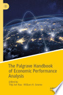 The Palgrave handbook of economic performance analysis Thijs ten Raa, William H. Greene, editors.