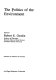 The Politics of the environment / edited by Robert E. Goodin.