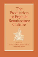 The Production of English Renaissance culture / edited by DavidLee Miller, Sharon O'Dair, Harold Weber.