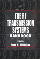 The RF transmission systems handbook / edited by Jerry C. Whitaker.