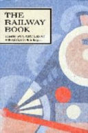 The Railway book : an anthology / edited by Stuart Legg.