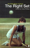 The Right set : the Faber book of tennis / edited by Caryl Phillips.