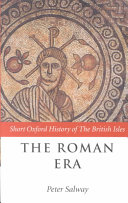 The Roman era : the British Isles, 55 BC-AD 410 / edited by Peter Salway.