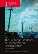 The Routledge handbook of environment and communication edited by Anders Hansen and Robert Cox.