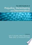 The SAGE handbook of prejudice, stereotyping and discrimination edited by John Dovidio ... [et al.].