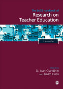 The SAGE handbook of research on teacher education edited by D. Jean Clandinin and Jukka Husu /