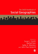 The SAGE handbook of social geographies / edited by Susan J. Smith ... [et al.].