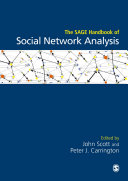 The SAGE handbook of social network analysis / edited by John Scott and Peter J. Carrington.