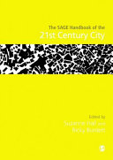 The SAGE handbook of the 21st century city / edited by Suzanne Hall and Ricky Burdett.