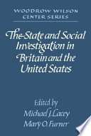 The State and social investigation in Britain and the United States / edited by Michael J. Lacey and Mary O. Furner.