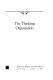 The Thinking organization / Henry P. Sims, Jr., Dennis A. Gioia and associates.