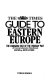 The Times guide to Eastern Europe : the changing face of the Warsaw Pact : a comprehensive handbook / edited by Keith Sword.