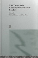 The Twentieth-century performance reader / edited, with an introduction and contextual summaries, by Michael Huxley and Noel Witts.