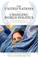 The United Nations and changing world politics / Thomas G. Weiss ... [et al.].