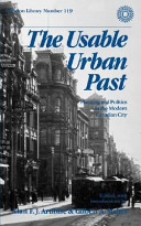 The Usable urban past : planning and politics in the modern Canadian city / edited, with introductions by Alan F. J. Artibise and Gilbert A. Stelter.
