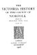 The Victoria history of the county of Norfolk