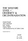 The Welfare State : diversity & decentralisation / Muriel Nissel ... (et al.) ; with introduction by Sir Charles Carter.