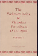 The Wellesley index to Victorian periodicals 1824-1900 / [Walter E. Houghton], editor