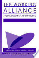 The Working alliance : theory, research, and practice / edited by Adam O. Horvath, Leslie S. Greenberg.