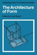 The architecture of form / edited by Lionel March.