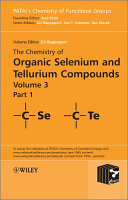 The chemistry of organic selenium and tellurium compounds. edited by Zvi Rappoport.