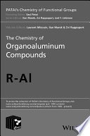 The chemistry of organoaluminum compounds / edited by Laurent Micouin, Ilan Marek, Zvi Rappoport.