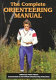 The complete orienteering manual / edited by Peter Palmer.