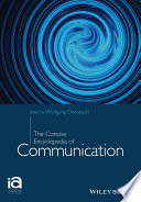 The concise encyclopedia of communication edited by Wolfgang Donsbach.