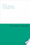 The demands of citizenship / editors, Catriona McKinnon, Iain Hampsher-Monk.