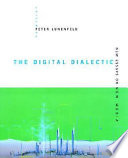 The digital dialectic : new essays on new media / edited by Peter Lunenfeld.