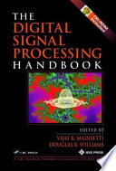 The digital signal processing handbook / edited by Vijay K. Madisetti, Douglas B. Williams.