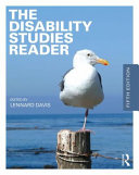 The disability studies reader / edited by Lennard J. Davis.