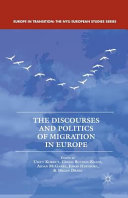 The discourses and politics of migration in Europe / edited by Umut Korkut, Gregg Bucken-Knapp, Aidan McGarry, Jonas Hinnfors, and Helen Drake.