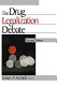 The drug legalization debate / James A. Inciardi, editor.