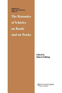The dynamics of vehicles on roads and on tracks : proceedings of the 16th IAVSD symposium.