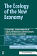 The ecology of the new economy : sustainable transformation of global information, communications and electronics industries / contributing editors, Jacob Park and Nigel Roome.