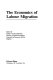 The economics of labour migration / edited by Julien van den Broeck.