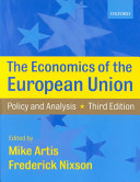 The economics of the European Union : policy and analysis.