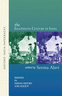 The eighteenth century in India / edited by Seema Alavi.