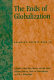 The ends of globalization : bringing society back in / edited by Don Kalb ... [et al.].