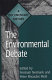 The environmental debate : a documentary history / edited by Peninah Neimark and Peter Rhoades Mott.